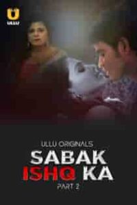 Sab4k Ishq Ka (2023) Part 2 Hindi Web Series