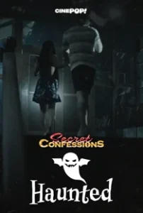 Secret Confessions (2025) Haunted Episode 17