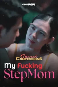 Secret Confessions (2025) My Fucking Stepmom Episode 36