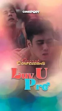 Secret Confessions (2025) Luv U Pre Episode 75