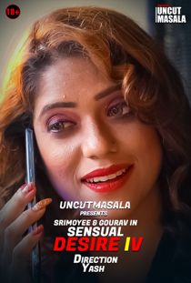 Sensual Desire 4 (2021) Uncut EightShots Hindi Short Film