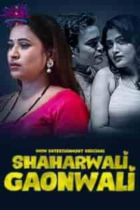 Shaharwali Gaonwali (2023) Hindi Web Series