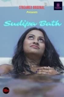 Sudipa Bath (2021) StreamEx Originals Hot Video