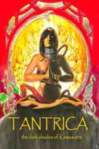 Tantrica (2018) The Dark Shades of Kamasutra