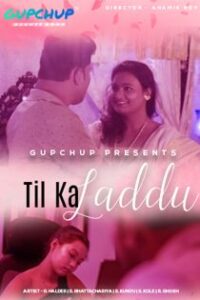 Til Ka Laddu (2020) Gupchup Hindi Web Series