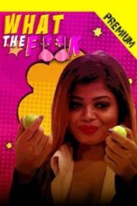 What The F**K (2021) PurpleX Bengali Short Film